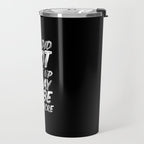 You Did Not Wake Up Today To Be Mediocre black and white monochrome typography poster design Travel Mug Gallery Image 2