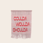 Coulda Woulda Wall Hanging Gallery Image 1