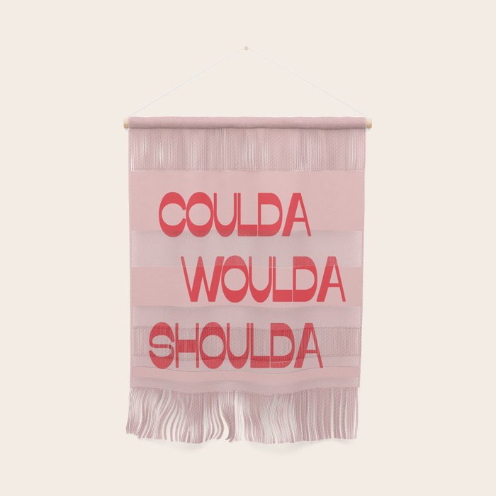 Coulda Woulda Wall Hanging Gallery Image 1