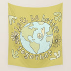 let's be better together // protect mother earth // retro art by surfy birdy Wall Tapestry Gallery Image 4