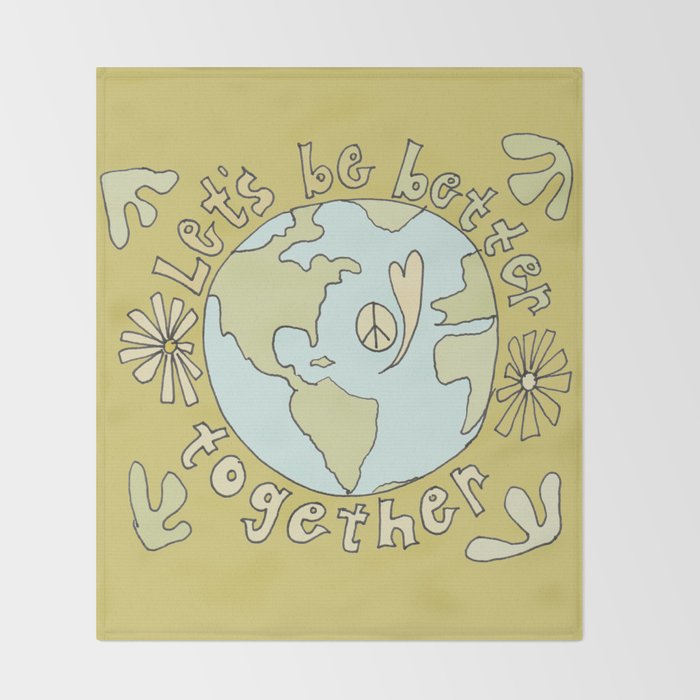 let's be better together // protect mother earth // retro art by surfy birdy Throw Blanket Gallery Image 2