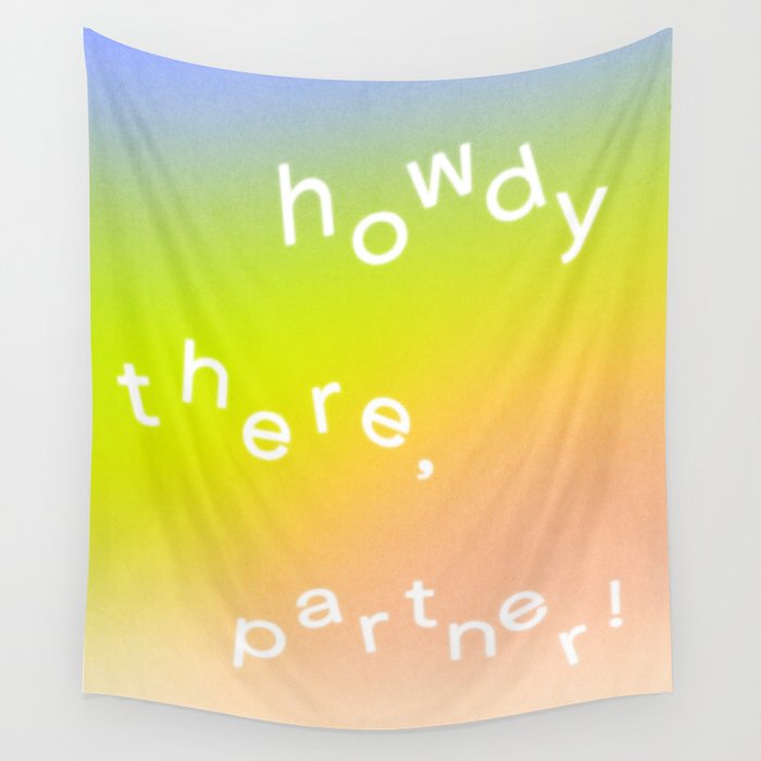 Howdy Wall Tapestry Gallery Image 1