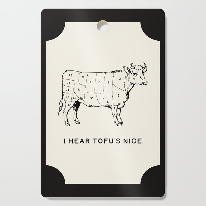 I Hear Tofu's Nice - Funny Vegan Kitchen Quotes Cutting Board Gallery Image 1