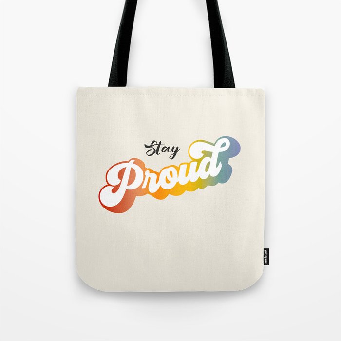 Stay Proud!  Tote Bag Gallery Image 1