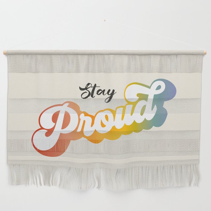 Stay Proud!  Wall Hanging Gallery Image 1