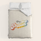 Stay Proud!  Comforter Gallery Image 6
