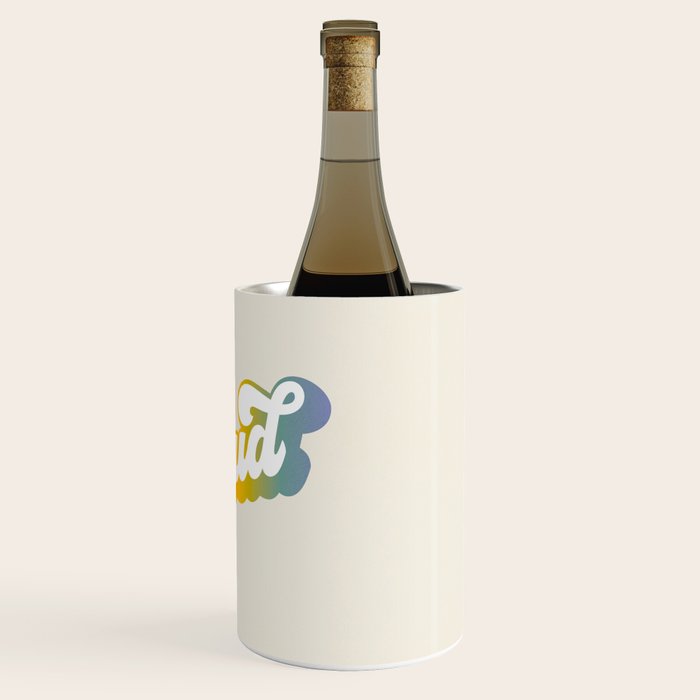 Stay Proud!  Wine Chiller Gallery Image 3