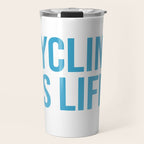Cycling Is Life Travel Mug Gallery Image 1