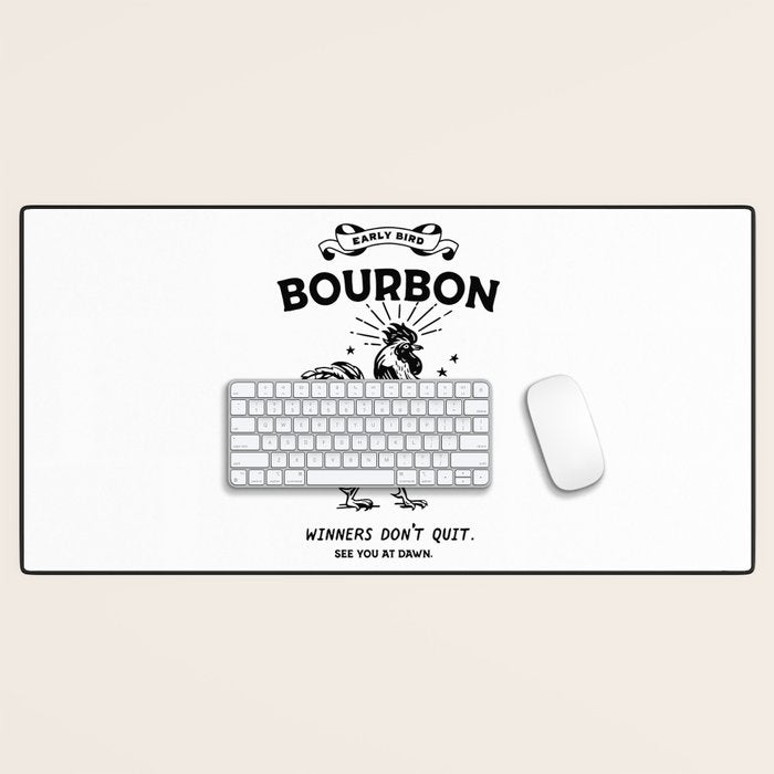 Early Bird Bourbon: Winners Don't Quit Desk Mat Gallery Image 1