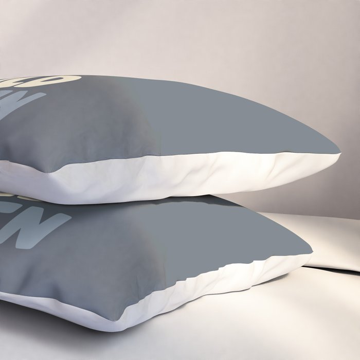 What's The Best That Could Happen Pillow Sham Gallery Image 3
