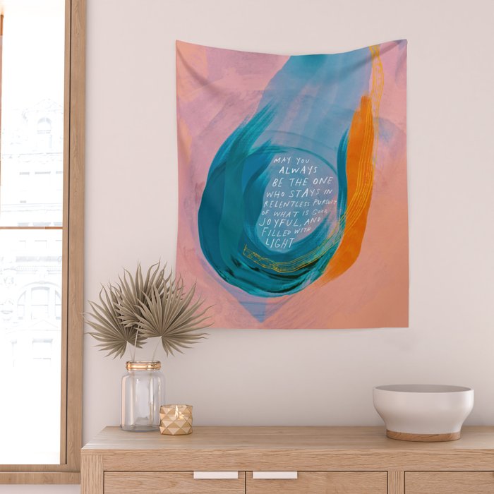 "May You Always Be The One Who Stays In Relentless Pursuit.." Wall Tapestry Gallery Image 2