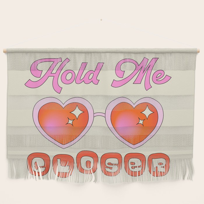 Hold Me Closer Wall Hanging Gallery Image 1