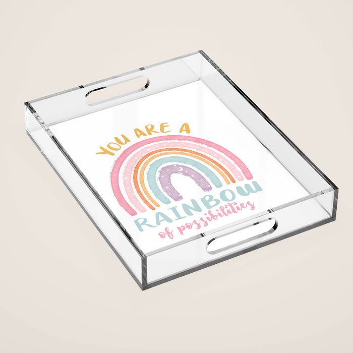 You are a Rainbow of Possibilities Acrylic Tray Gallery Image 1