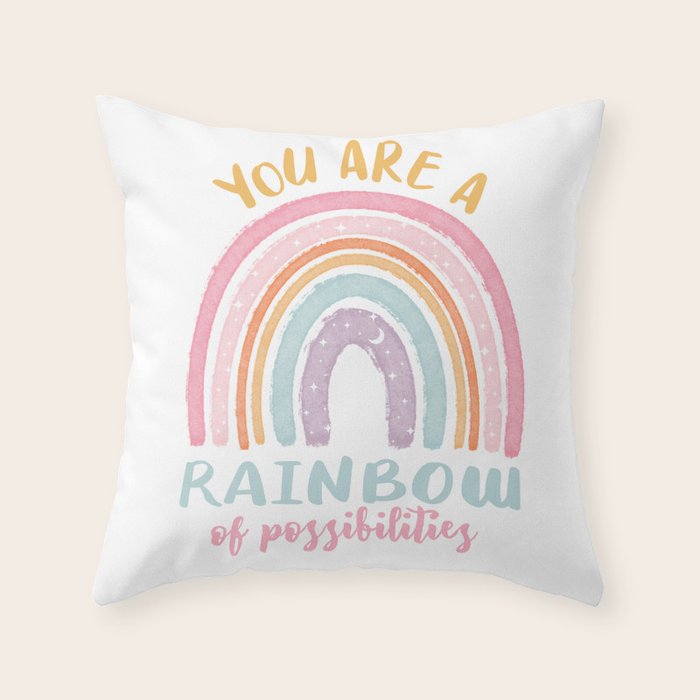 You are a Rainbow of Possibilities Throw Pillow Gallery Image 1