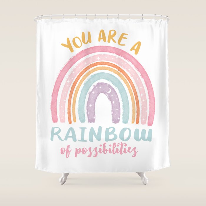 You are a Rainbow of Possibilities Shower Curtain Gallery Image 1