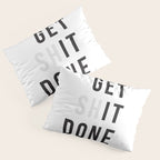 Get Sh(it) Done // Get Shit Done Pillow Sham Gallery Image 3