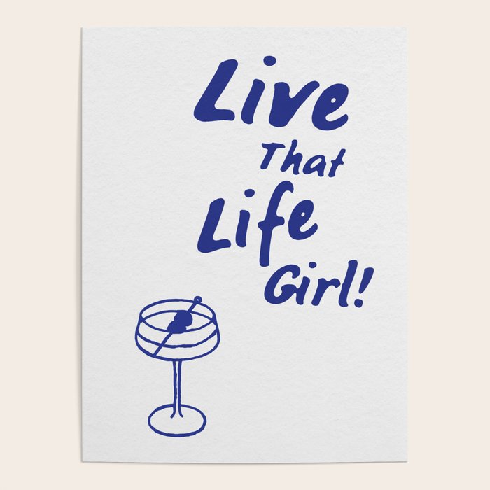 Live That Life Girl! Poster Gallery Image 4