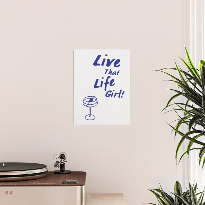 Live That Life Girl! Poster Gallery Image 2