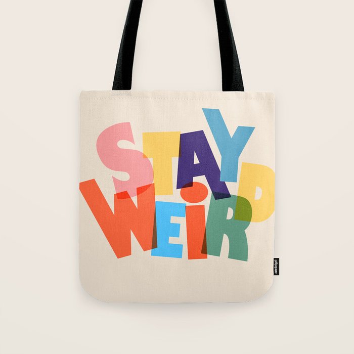 STAY WEIRD - colorful typography Tote Bag Gallery Image 1
