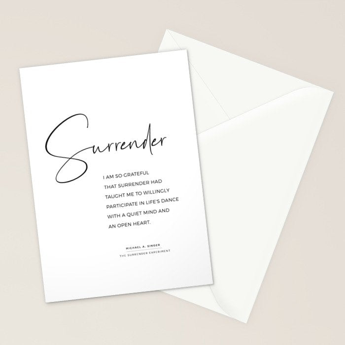 Surrender.  Quote from The Surrender Experiment by Michael A. Singer Stationery Card Gallery Image 2