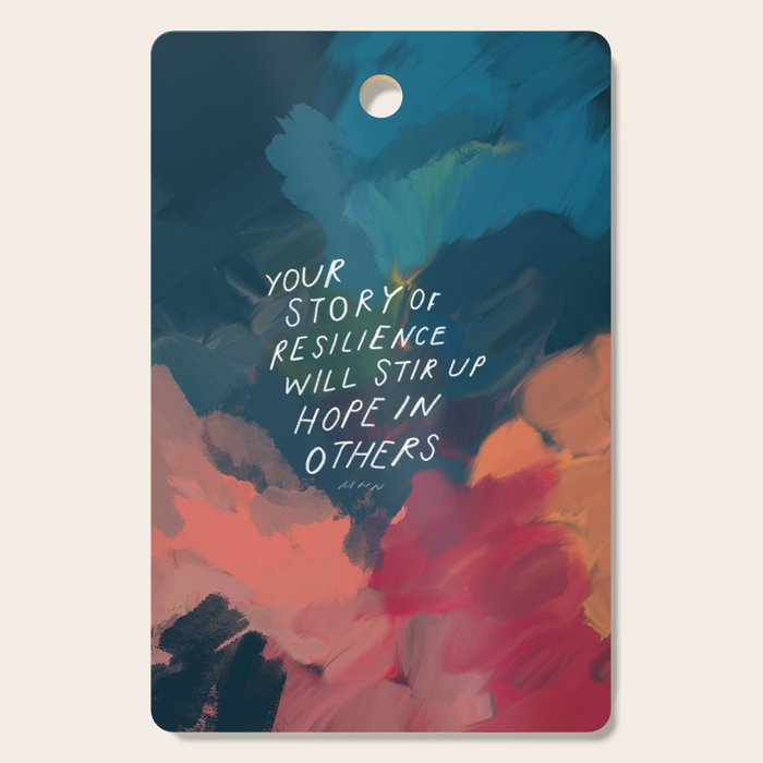 "Your Story Of Resilience Will Stir Up Hope In Others." Cutting Board Gallery Image 1