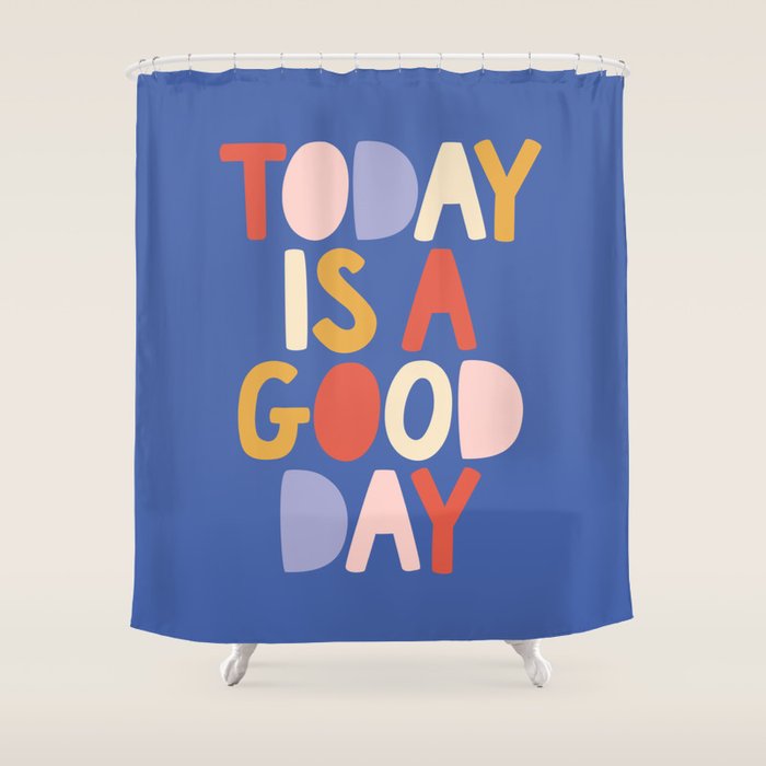 Today is a Good Day in blue red peach pink and mustard yellow Shower Curtain Gallery Image 1