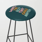 Whats the Best that Could Happen Stool Gallery Image 2