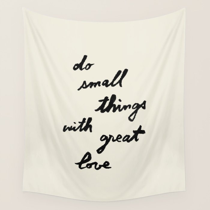 Do Small Things With Great Love - Brush Script Typography Quote Wall Tapestry Gallery Image 4