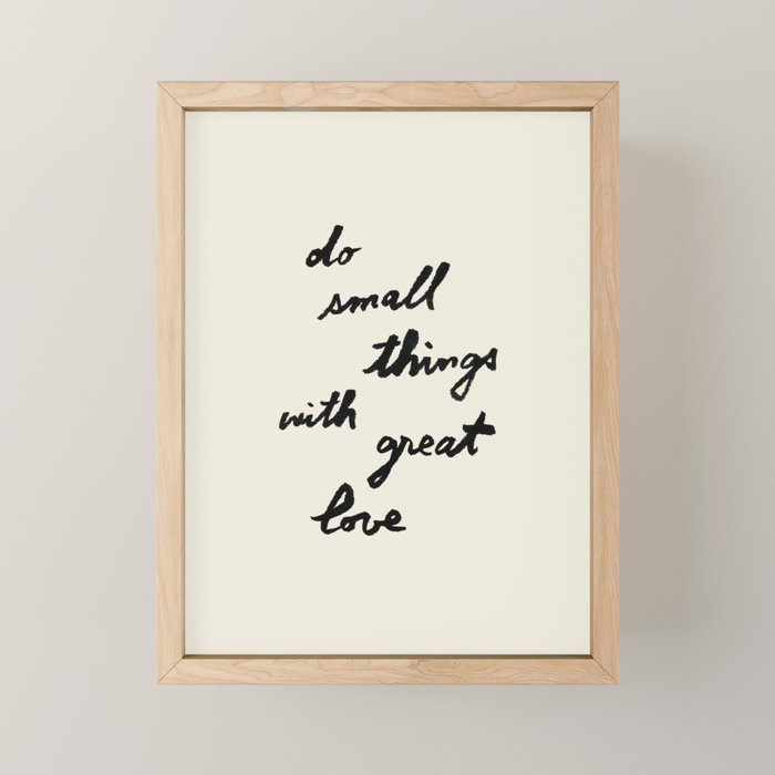 Do Small Things With Great Love - Brush Script Typography Quote Mini Art Print Gallery Image 1