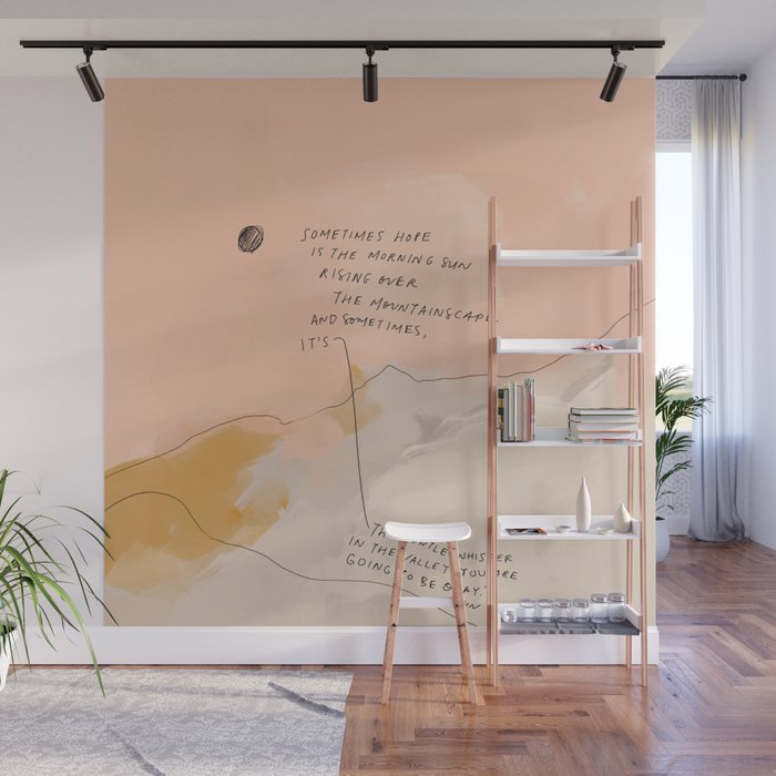 Sometimes Hope is Wall Mural Gallery Image 1