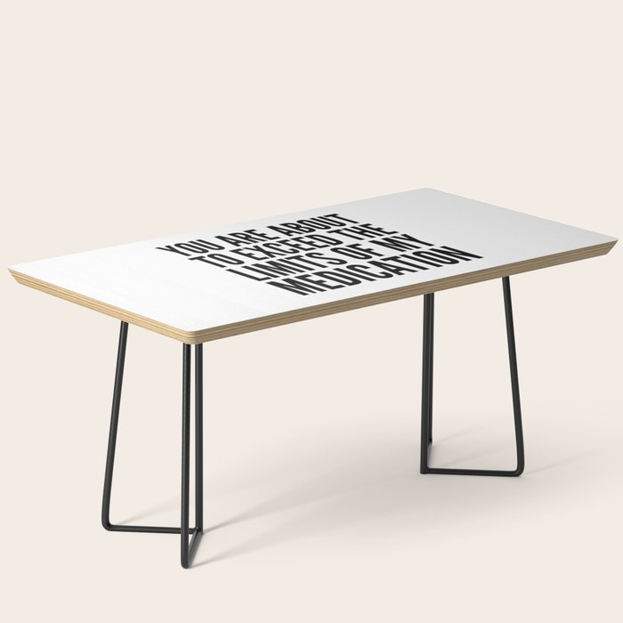 Of Course I Talk To Myself Sometimes I Need Expert Advice Coffee Table Gallery Image 1