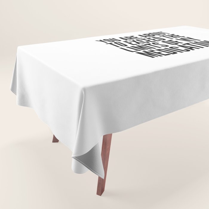 Of Course I Talk To Myself Sometimes I Need Expert Advice Tablecloth Gallery Image 1