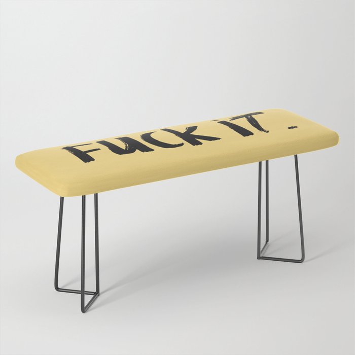 What a Good day To Fuck It. Typography Funny Saying, Phrase Quote Carefree Childlike, Handwritten Post-it Note Bench Gallery Image 1