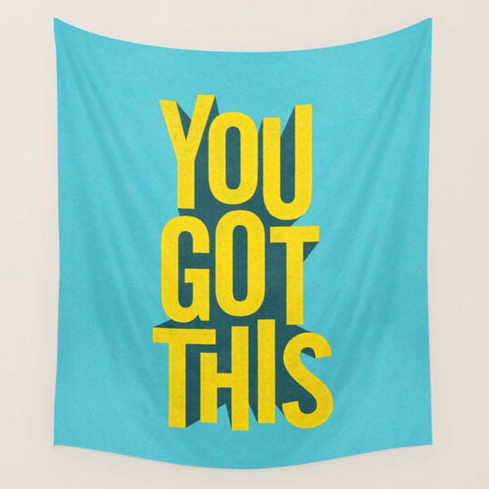 You Got This motivational typography poster inspirational quote bedroom wall home decor Wall Tapestry Gallery Image 1