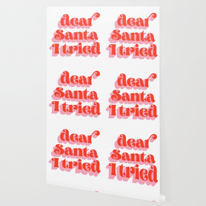 Dear Santa I tried Wallpaper Gallery Image 2