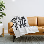 Good morning, I see the assassins have failed. Throw Blanket Gallery Image 1