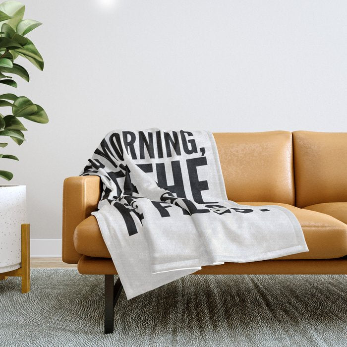 Good morning, I see the assassins have failed. Throw Blanket Gallery Image 1