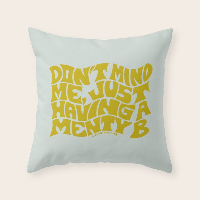 Don't Mind Me In Green Throw Pillow Gallery Image 1