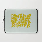 Don't Mind Me In Green Laptop Sleeve Gallery Image 1