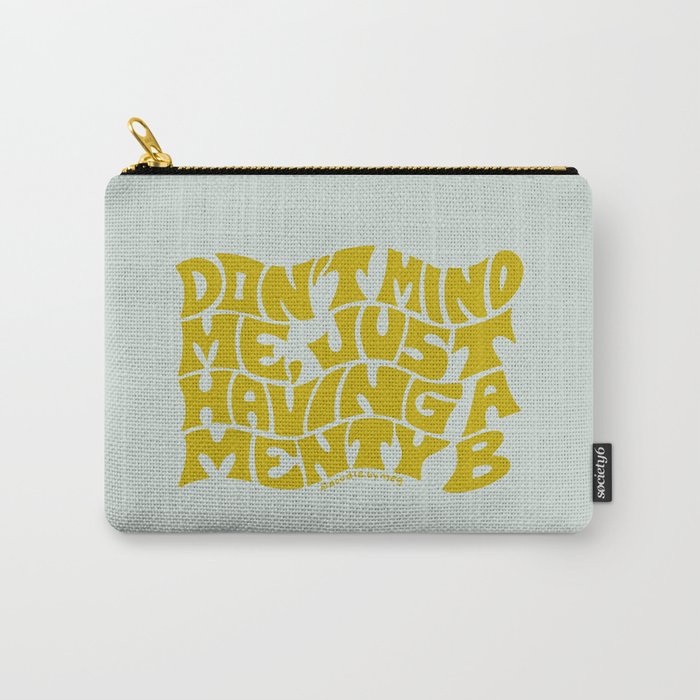 Don't Mind Me In Green Carry All Pouch Gallery Image 1