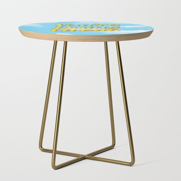 You Are Doing Great: Sky Edition Side Table Gallery Image 1
