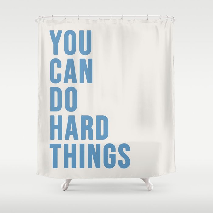 You Can Do Hard Things Cream & Blue Shower Curtain Gallery Image 1