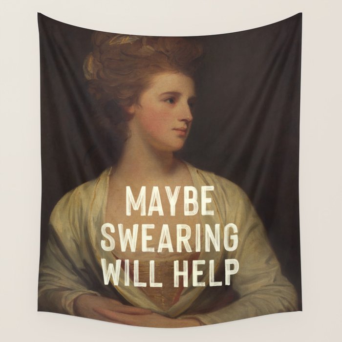Maybe Swearing Will Help Wall Tapestry Gallery Image 1