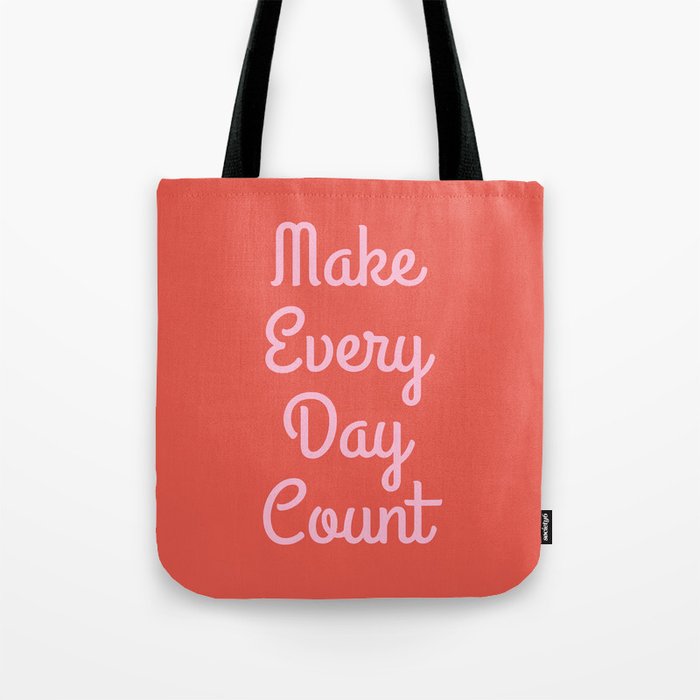Make Every Day Count Tote Bag Gallery Image 1
