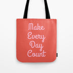 Make Every Day Count Tote Bag Gallery Image 1
