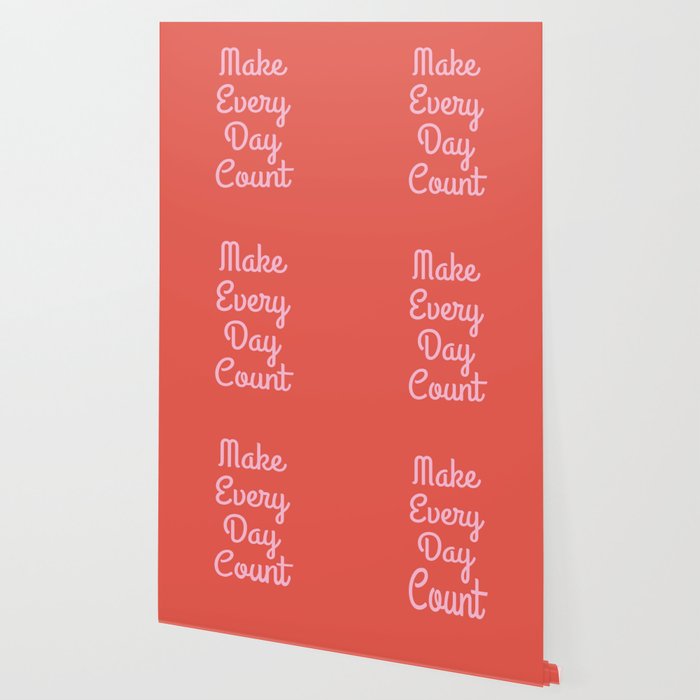 Make Every Day Count Wallpaper Gallery Image 2
