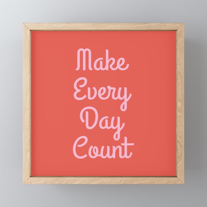 Make Every Day Count Mini Art Print Gallery Image 1