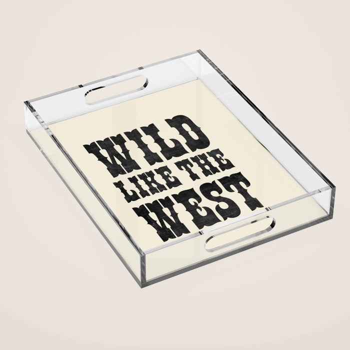 Wild Like The West Acrylic Tray Gallery Image 1