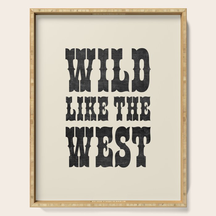 Wild Like The West Serving Tray Gallery Image 1