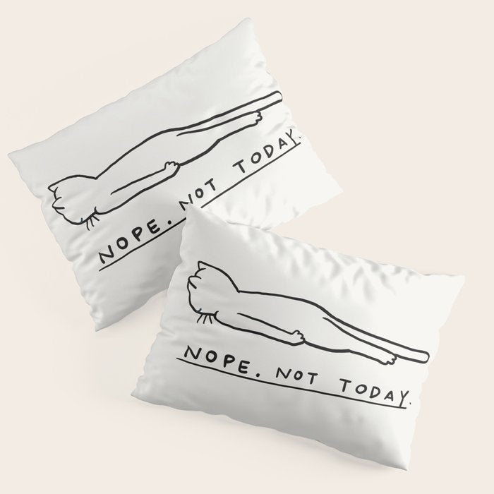 Nope, Not Today Pillow Sham Gallery Image 1